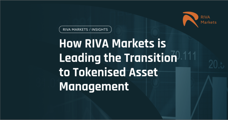 How RIVA Markets is leading the Transition to Tokenized Asset Management